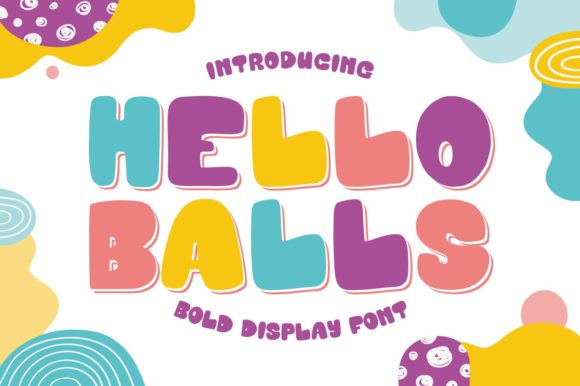 Hello Balls: A Display Font for Editorial Elegance