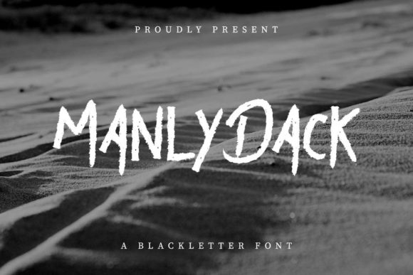 Manly Dack: A Font That Fits the Campaign